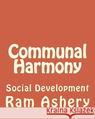 Communal Harmony: Social Development Ram Ashery 9781502488756 Createspace Independent Publishing Platform