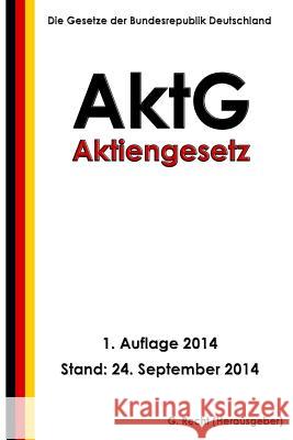 Aktiengesetz (AktG) Recht, G. 9781502490438 Createspace