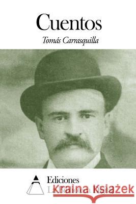 Cuentos Tomas Carrasquilla 9781502490490 Createspace Independent Publishing Platform