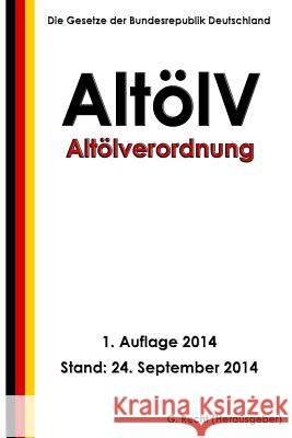 Altölverordnung (AltölV) Recht, G. 9781502491275 Createspace