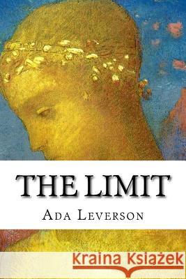 The limit Leverson, Ada 9781502496263 Createspace