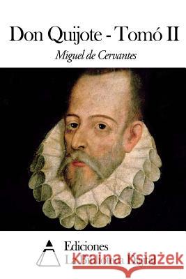 Don Quijote Tomó II De Cervantes, Miguel 9781502496478 Createspace