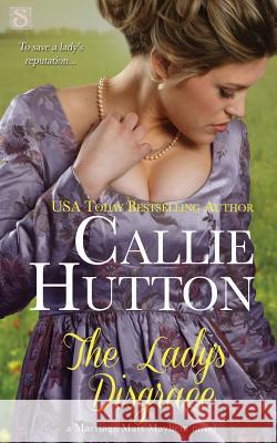 The Lady's Disgrace Callie Hutton 9781502497819 Createspace