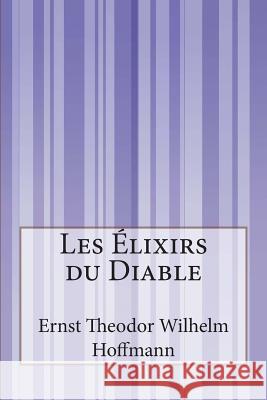 Les Élixirs du Diable Hella, Alzir 9781502499424