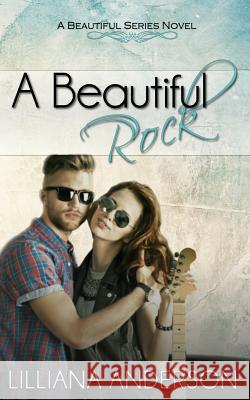 A Beautiful Rock Lilliana Anderson 9781502500953 Createspace