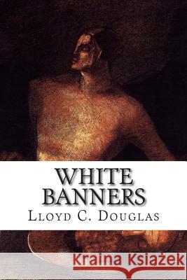 White Banners Lloyd C 9781502503572