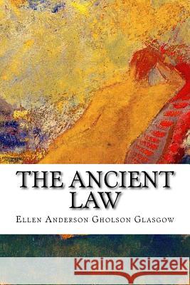 The Ancient Law Ellen Anderson Gholso 9781502504333 Createspace