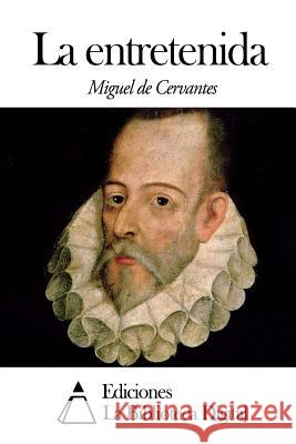 La entretenida De Cervantes, Miguel 9781502505927 Createspace