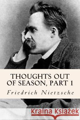 Thoughts out of Season, part 1 Ludovici, Anthony M. 9781502506719 Createspace