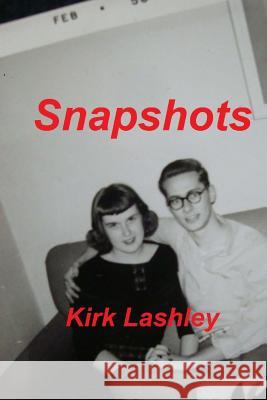 Snapshots Kirk Lashley 9781502506870