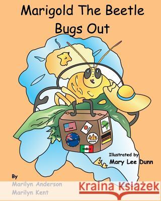 Marigold The Beetle Bugs Out Kent, Marilyn 9781502508584 Createspace Independent Publishing Platform