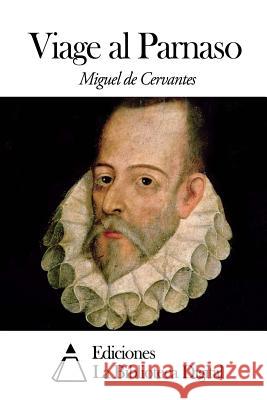 Viage al Parnaso De Cervantes, Miguel 9781502508768 Createspace