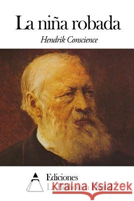 La niña robada Conscience, Hendrik 9781502509833 Createspace
