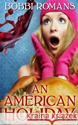 An American Holiday Bobbi Romans Twin Tweaks Editing 9781502511317