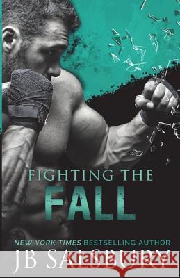 Fighting the Fall Jb Salsbury 9781502512178