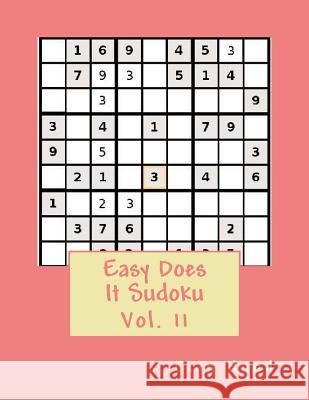 Easy Does It Sudoku Vol. 11 Erin Hund 9781502515056 Createspace