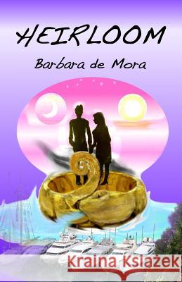 Heirloom: The Monaco Trilogy Book Two Barbara D 9781502519320