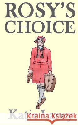 Rosy's Choice Katie Lacey 9781502520845 Createspace