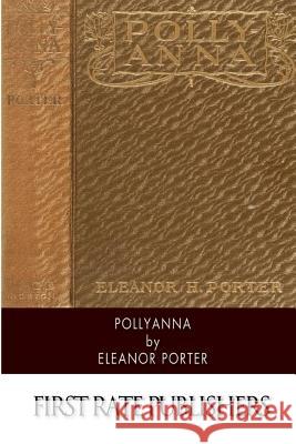 Pollyanna Eleanor Porter 9781502523754