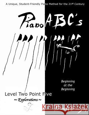 Piano ABC's - Level Two Point Five: Explorations Arnaud, Francois Thomas Marie De Bacular 9781502524867