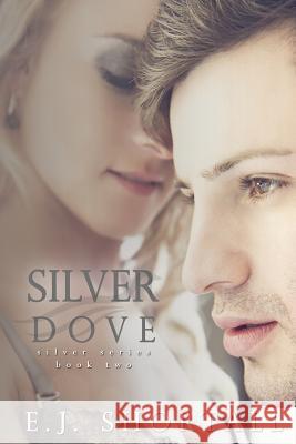 Silver Dove E. J. Shortall 9781502526199 Createspace