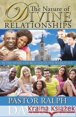 The Nature of Divine Relationships Ralph Dawkins 9781502526656 Createspace