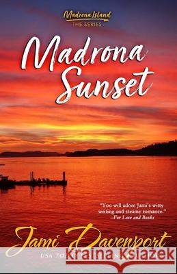 Madrona Sunset Jami Davenport 9781502527905