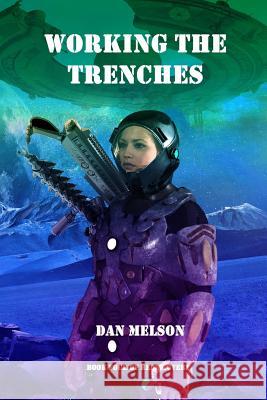 Working The Trenches Melson, Dan 9781502527950 Createspace