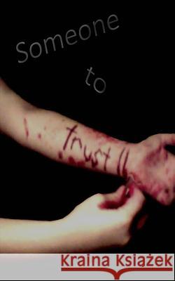Someone to Trust Amber Mills 9781502528643 Createspace