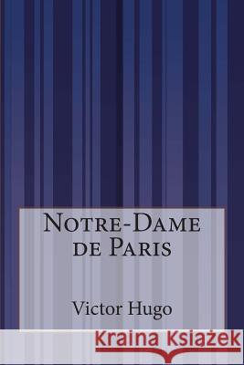 Notre-Dame de Paris Victor Hugo 9781502529206