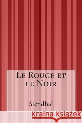 Le Rouge et le Noir Stendhal 9781502530073