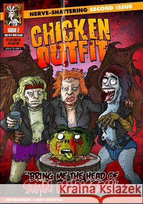 Chicken Outfit: Bring Me The Head of Stan Munson Stasyna, Kirby 9781502532718 Createspace