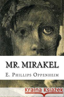 Mr. Mirakel E. Phillips Oppenheim 9781502537119 Createspace