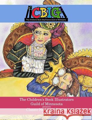 The Children's Book Illustrators Guild of Minnesota presents Classic Nursery Rhymes Volume 2 Kuehl, Johnathan 9781502539298 Createspace