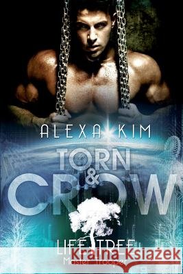 Life Tree Master Trooper - Torn & Crow Alexa Kim 9781502542557