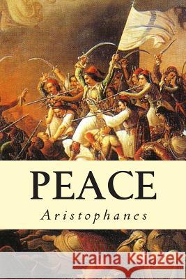 Peace Aristophanes 9781502542892