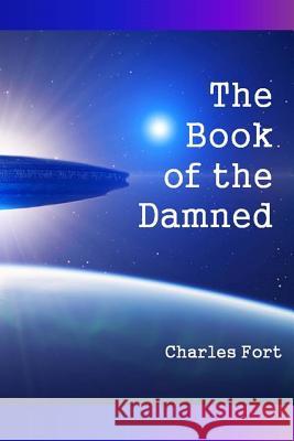 The Book of the Damned Charles Fort 9781502544858