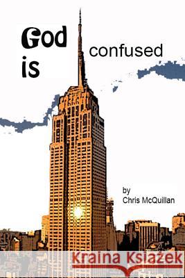 God is confused McQuillan, Chris 9781502544988