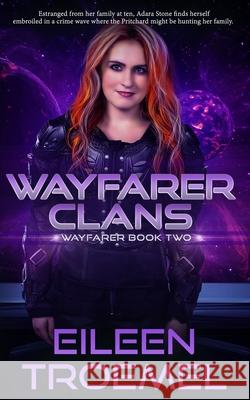 Wayfarer Clans Eileen Troemel 9781502545695 Createspace