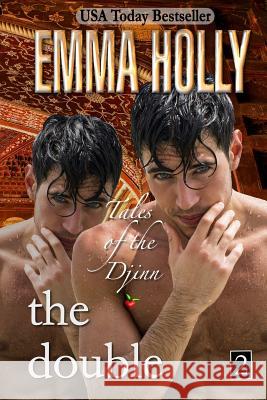 Tales of the Djinn: The Double Emma Holly 9781502546845 Createspace
