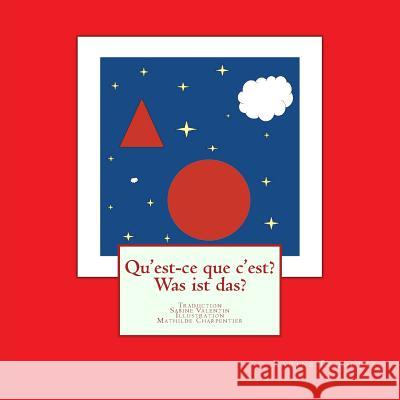 Qu'est-ce que c'est? Was ist das? Paquette, Karine 9781502551573 Createspace