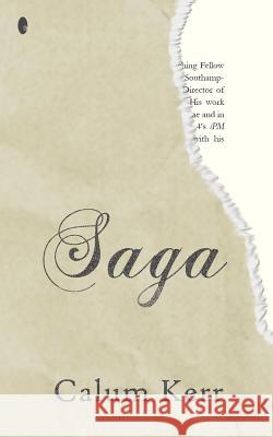 Saga: A Flash-Fiction Novella Calum Kerr 9781502551801