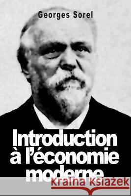 Introduction à l'économie moderne Sorel, Georges 9781502552006 Createspace
