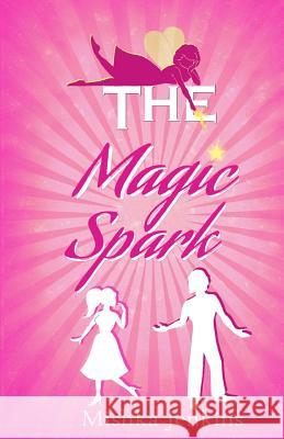The Magic Spark Mishka Jenkins 9781502552310 Createspace