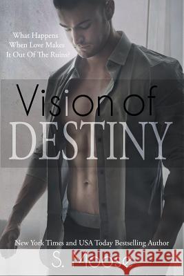 Vision of Destiny S. Moose 9781502553058