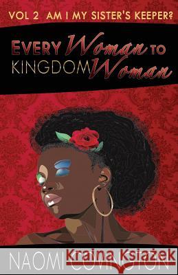 Every Woman To Kingdom Woman Vol. 2: A Mental Note Covington, Naomi 9781502553409 Createspace