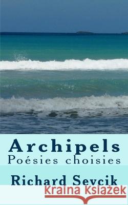 Archipels Richard Sevcik 9781502553492