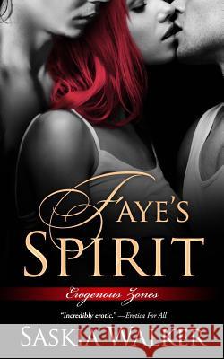 Faye's Spirit Saskia Walker 9781502553515