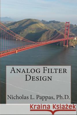 Analog Filter Design Nicholas L. Pappa 9781502554086 Createspace