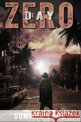 Day Zero Summer Lane 9781502557438 Createspace